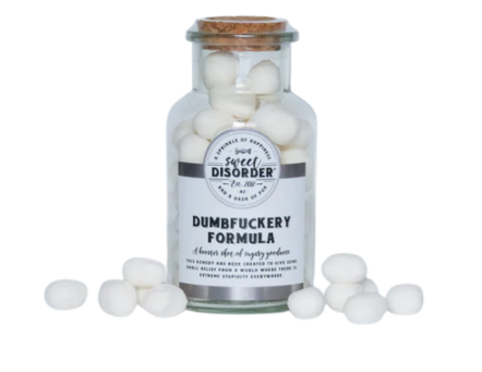 Sweet Disorder Remedies - Dumbf*ckery Formula